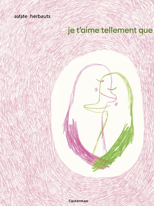 Title details for Je t'aime tellement que ... by Anne Herbauts - Available